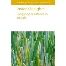 Instant Insights: Fungicide Resistance in Cereals Richard Oliver 9781801466578 (Hæftet)
