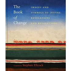 The Book of Change: Images and Symbols to Inspire Revelations and Revolutions (Inbunden)