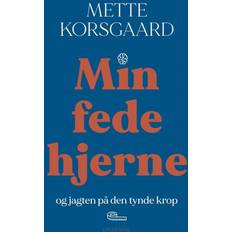 Min fede hjerne Mette Korsgaard 9788702401967 (Hæftet)