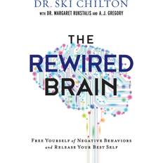 The ReWired Brain: Free Yourself of Negative Behaviors and Release Your Best Self (Geheftet)