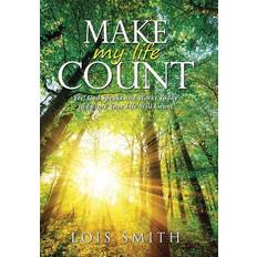 Make My Life Count: Yes! God Speaks and Works Today to Ensure Your Life Will Count (Tapa dura, 2015)