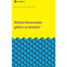 Welche Remoulade zu Nudeln (Geheftet)