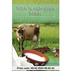 Milch Ist Nicht Gleich Milch! Judith Mudrak 9781462897995