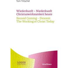 Bücher Tritschel, Wiederkunft Niederkunft Christuswirksamkeit Second Coming – Descent The Working of Christ Today (Geheftet)