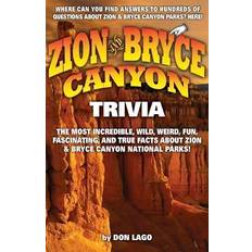 Zion and Bryce Canyon Trivia Don Lago 9781606390368