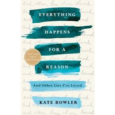 Books Everything Happens for a Reason: And Other Lies I've Loved (Paperback)