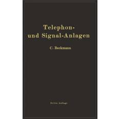 Telephon- Und Signal-Anlagen Carl Beckmann 9783642988462 (Hæftet)