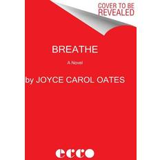 Breathe Joyce Carol Oates 9780063085480 (Hæftet)