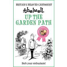 Up the Garden Path: A witty take on gardening from the legendary cartoonist Norman Thelwell (Paperback)