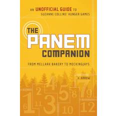 Panem Companion: An Unofficial Guide to Suzanne Collins' Hunger Games, From Mellark Bakery to Mockingjays (Geheftet)