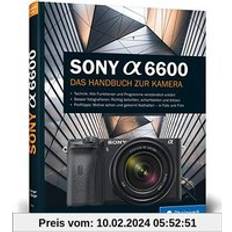 Sony a6600 Sony a6600: Das Handbuch zur Kamera (Geheftet, Gebunden)