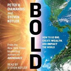 Bold: How to Go Big, Make Bank, and Better the World Digital, ungekürzt, 547min (Hörbuch)