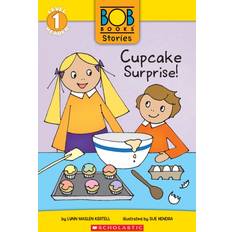 Cupcake Surprise! Bob Books Stories: Scholastic Reader, Level 1 by Lynn Maslen Kertell (Gebunden)