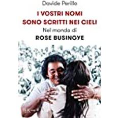 Libri I vostri nomi sono scritti nei cieli. Nel mondo di Rose Busingye