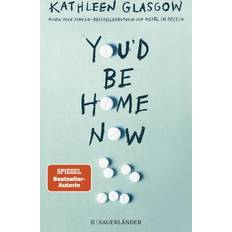You'd be Home Now (Geheftet, 2024)