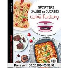 Recettes salées et sucrées avec cake factory: Les petits livres de recettes Tefal