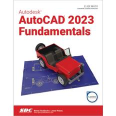 Autodesk AutoCAD 2023 Fundamentals Elise Moss 9781630575090