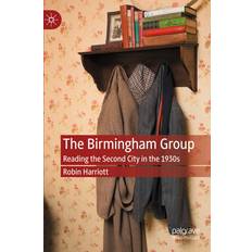 The Birmingham Group: Reading the Second City in the 1930s (Häftad)