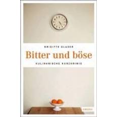 Bitter und böse (Geheftet, 2013)