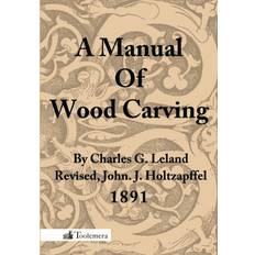 A Manual Of Wood Carving (Häftad)