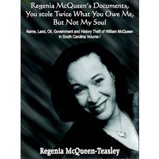 Regenia McQueen's Documents, You Stole Twice What You Owe Me, But Not My Soul Regenia McQueen-Teasley 9781418433345