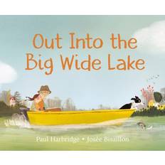 6-9 Years Books Out into the Big Wide Lake (Hardcover, 2021)