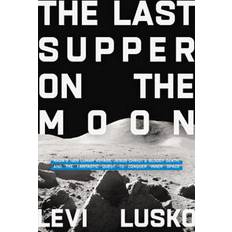 Books The Last Supper on the Moon (Hardcover)