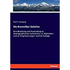 Die Bromsilber-Gelatine Paul E Liesegang 9783348071642