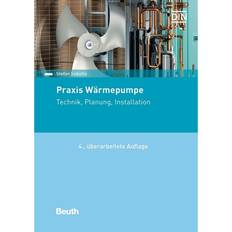 Praxis Wärmepumpe: Technik, Planung, Installation Beuth Praxis (Geheftet)