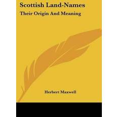 Scottish Books Scottish Land-Names Herbert Maxwell 9781432524586