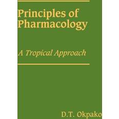 Principles of Pharmacology D. T. Okpako 9780521121569