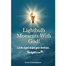 Lightbulb Moments With God! Carol Cunningham 9798869081322 (Hæftet)