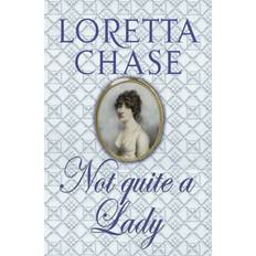 Not Quite A Lady Loretta Chase 9780749937959