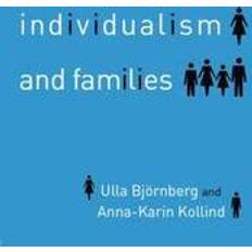 Individualism and Families Ulla Björnberg 9780415343640 (Hæftet)