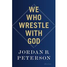 Jordan peterson We Who Wrestle With God Jordan B. Peterson (Indbundet)