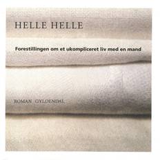 Forestillingen om et ukompliceret liv med en mand Helle Helle 9788702330533 (Lydbog, MP3)