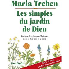 Les simples du jardin de Dieu Maria Treben, Kartoniert TB (Geheftet)