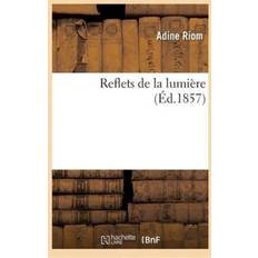 Reflets de la Lumiere Adine Riom 9782016161708 (Hæftet)