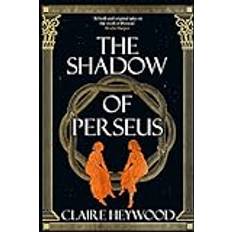 Libros The Shadow of Perseus: A compelling feminist retelling of the myth of Perseus told from the perspectives of the women who knew him best (Hardcover)