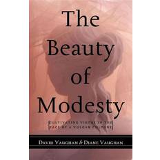 The Beauty of Modesty David J Vaughan 9781581824223 (Hæftet, 2013)