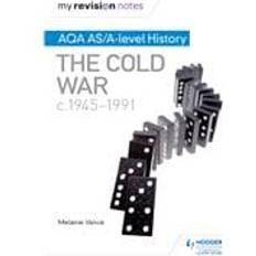 My Revision Notes: AQA AS/A-level History: The Cold War, c1945-1991