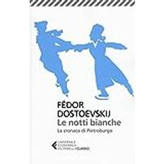 Libri Le notti bianche-La cronaca di Pietroburgo (Copertina flessibile)