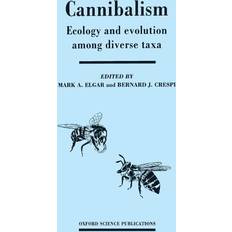 Cannibalism: Ecology and Evolution among Diverse Taxa 9780198546504 (Indbundet)
