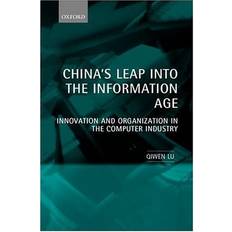 China's Leap into the Information Age: Innovation and. Bog, Hardback, Engelsk