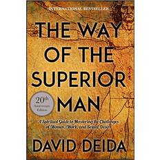 The Way of the Superior Man [Jan 01, 2017] David Deida (Paperback)