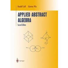 Applied Abstract Algebra Rudolf Lidl 9780387982908 (Indbundet)