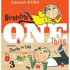 Absolutely One Thing: Featuring Charlie and Lola (Hardcover)