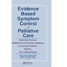 Evidence Based Symptom Control in Palliative Care Systemic Reviews and Validated Clinical Practice Guidelines for 15 Common Problems in Patients Wit (Geheftet)