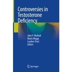 Controversies in Testosterone Deficiency (Hardback)