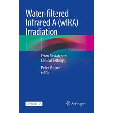 Water-filtered Infrared A wIRA Irradiation Peter Vaupel 9783030928827 (Hæftet)